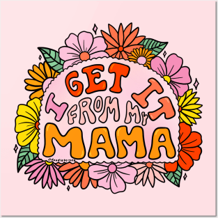 I Get it From My Mama Posters and Art